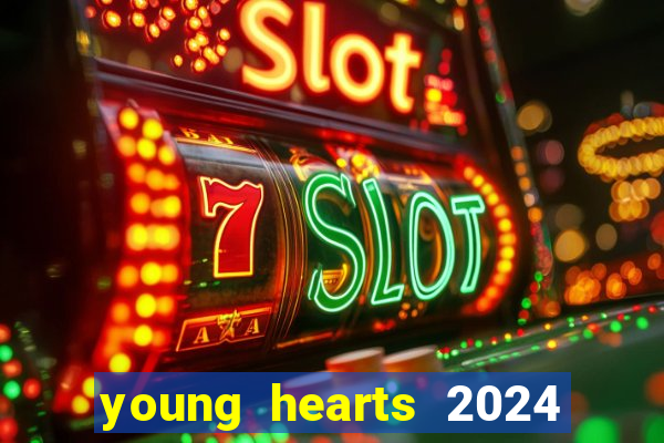 young hearts 2024 assistir online dublado